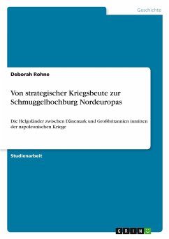 Von strategischer Kriegsbeute zur Schmuggelhochburg Nordeuropas Von strategischer Kriegsbeute zur Schmuggelhochburg Nordeuropas