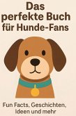 Das perfekte Buch für Hunde-Fans