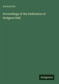 Proceedings of the Dedication of Hodgson Hall
