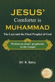 Jesus' Comforter is Muhammad The Last and the Final Prophet of God