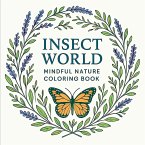 Insect World - Mindful Nature Coloring Book Insect World - Mindful Nature Coloring Book