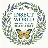 Insect World - Mindful Nature Coloring Book
