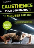 Calisthenics pour débutants - 15 minutes par jour