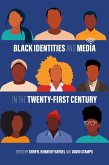 Black Identities and Media in the Twenty-First Century