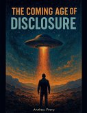 The Coming Age of Disclosure