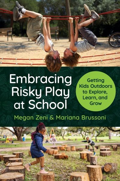 Embracing Risky Play at School Embracing Risky Play at School