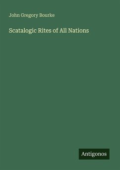 Scatalogic Rites of All Nations - Bourke, John Gregory