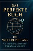 Das perfekte Buch für Weltreise-Fans