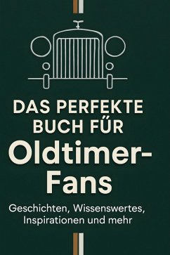 Das perfekte Buch für Oldtimer-Fans - Richter, Marie