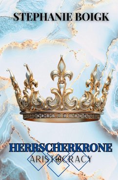 Herrscherkrone - Aristocracy 2 - Boigk, Stephanie