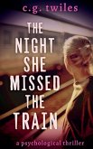 The Night She Missed the Train