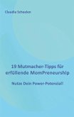 19 Mutmacher-Tipps für erfüllende MomPreneurship
