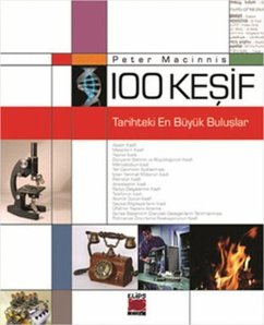 100 Kesif - Tarihteki En Büyük Buluslar - Macinnis, Peter