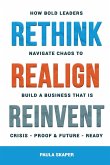 Rethink, Realign, Reinvent
