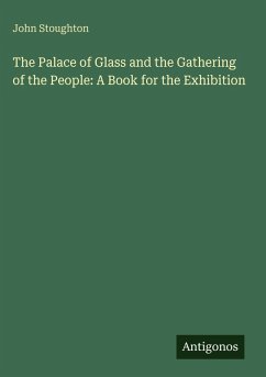 Cover The Palace of Glass and the Gathering of the People: A Book for the Exhibition