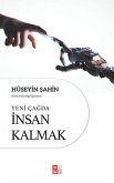 Yeni Cagda Insan Kalmak