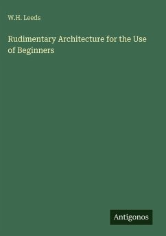 Cover Rudimentary Architecture for the Use of Beginners