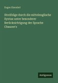 Streifzüge durch die mittelenglische Syntax unter besonderer Berücksichtigung der Sprache Chaucer's