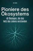 Pioniere des Ökosystems