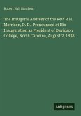 The Inaugural Address of the Rev. R.H. Morrison, D. D., Pronounced at His Inauguration as President of Davidson College, North Carolina, August 2, 1838