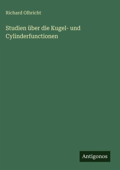 Cover Studien über die Kugel- und Cylinderfunctionen