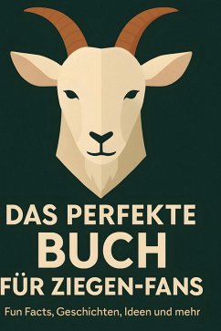 Das perfekte Buch für Ziegen-Fans - Vogel, Ben