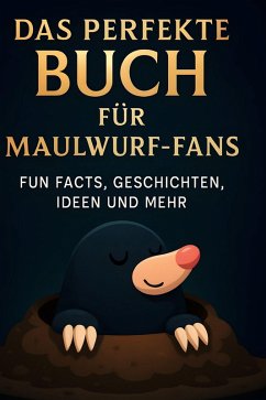 Das perfekte Buch für Maulwurf-Fans - Maier, Ava