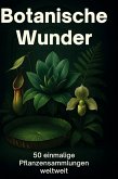 Botanische Wunder