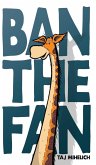 Ban the Fan