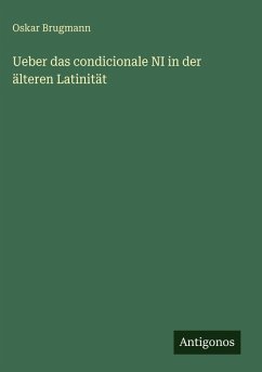Ueber das condicionale NI in der älteren Latinität - Brugmann, Oskar