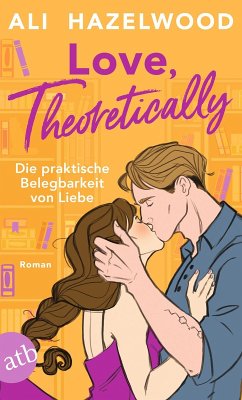 Cover Love, theoretically - Die praktische Belegbarkeit von Liebe