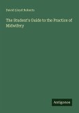The Student's Guide to the Practice of Midwifery