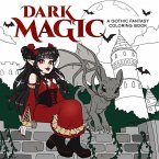 Dark Magic: A Gothic Fantasy Coloring Book