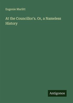 Cover At the Councillor's. Or, a Nameless History