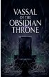 Vassal of the Obsidian Throne - Bild 1