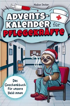 Cover Adventskalender für Pflegekräfte - 24 Tage Humortherapie gegen Dienststress