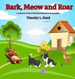 Bark Meow and Roar - Bond, Timothy L