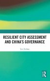 Resilient City Assessment and China's Governance Resilient City Assessment and China's Governance