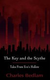 The Key and the Scythe - Tales From Eve's Hollow The Key and the Scythe - Tales From Eve's Hollow