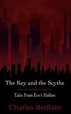 The Key and the Scythe - Tales From Eve's Hollow - Bedlam, Charles