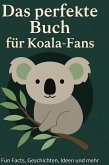 Das perfekte Buch für Koala-Fans