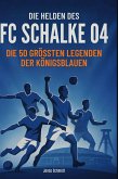 Die Helden des FC Schalke 04