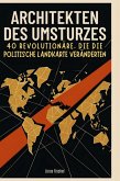 Architekten des Umsturzes Architekten des Umsturzes