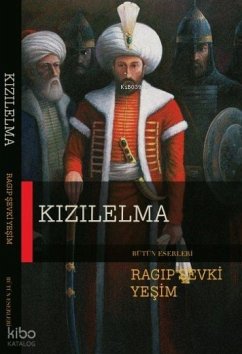 Cover Kizilelma - Bir Fatih Sultan Mehmet Dönemi Romani