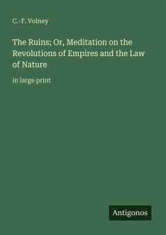 Cover The Ruins; Or, Meditation on the Revolutions of Empires and the Law of Nature