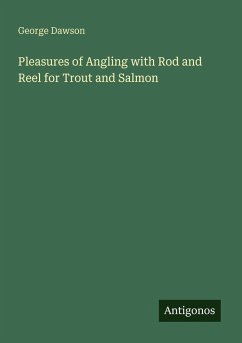 Cover Pleasures of Angling with Rod and Reel for Trout and Salmon