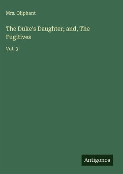 Cover The Duke's Daughter; and, The Fugitives