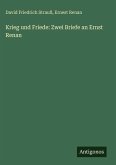 Krieg und Friede: Zwei Briefe an Ernst Renan