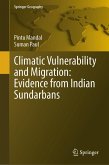 Climatic Vulnerability and Migration: Evidence from Indian Sundarbans (eBook, PDF) Climatic Vulnerability and Migration: Evidence from Indian Sundarbans (eBook, PDF)