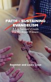 Faith-Sustaining Evangelism: A Lay Servant's Guide for Wesleyan Witness (eBook, ePUB)